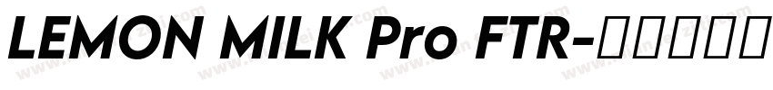 LEMON MILK Pro FTR字体转换